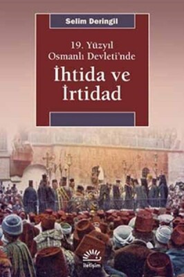 19. Yüzyıl Osmanlı Devleti’nde İhtida ve İrtidad - İletişim Yayınları