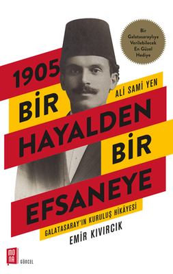 1905 Bir Hayalden Bir Efsaneye - Ali Sami Yen - Mona Kitap