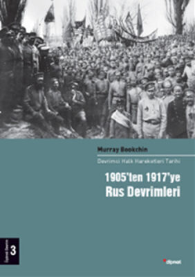 1905'ten 1917'ye Rus Devrimleri 3.Cilt Devrimci Halk Hareketleri Tarihi - 1