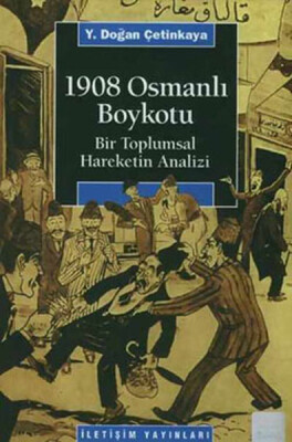 1908 Osmanlı Boykotu / Bir Toplumsal Hareketin Analizi - İletişim Yayınları