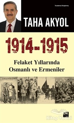 1914 -1915 Felaket Yıllarında Osmanlı ve Ermeniler - Doğan Kitap