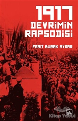 1917 Devrimin Rapsodisi - İthaki Yayınları