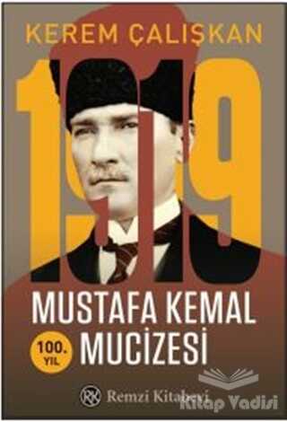 Remzi Kitabevi - 1919 Mustafa Kemal Mucizesi