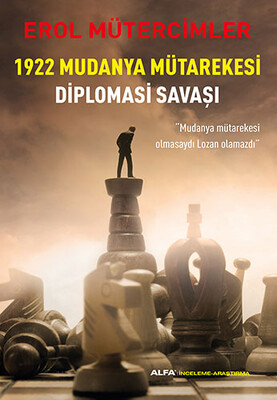 1922 Mudanya Mütarekesi Diplomasi Savaşı - Alfa Yayınları