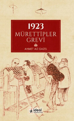 1923 Mürettipler Grevi - İdeal Kültür Yayıncılık