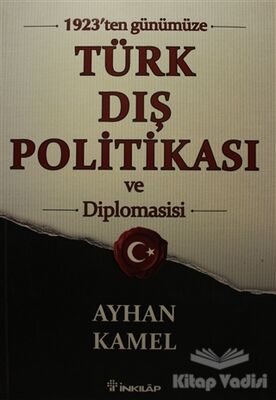 1923'ten Günümüze Türk Dış Politikası ve Diplomasisi - 1