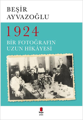 1924 Bir Fotoğrafın Uzun Hikayesi - Kapı Yayınları