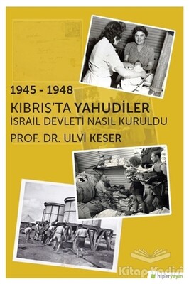 1945 - 1948 Kıbrıs’ta Yahudiler - Hiperlink Yayınları