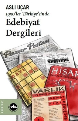 1950’ler Türkiye’sinde Edebiyat Dergileri - Vakıfbank Kültür Yayınları