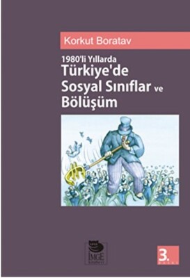 1980’li Yıllarda Türkiyede Sosyal Sınıflandırma ve Bölüşüm - İmge Kitabevi Yayınları