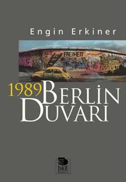 İmge Kitabevi Yayınları - 1989 Berlin Duvarı