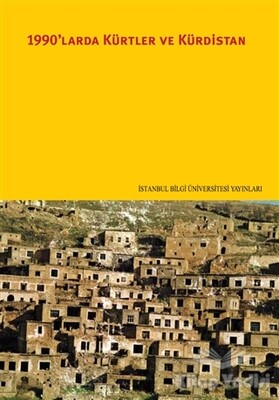 1990’larda Kürtler ve Kürdistan - İstanbul Bilgi Üniversitesi Yayınları