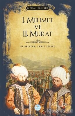 1.Mehmet ve 2.Murat (Padişahlar Serisi) - 1