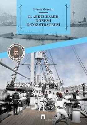 2. Abdülhamid Dönemi Deniz Stratejisi - Dergah Yayınları