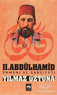 2. Abdülhamid Zamanı ve Şahsiyeti - Ötüken Neşriyat