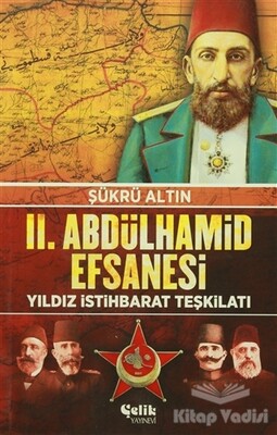 2. Abdülhamit Efsanesi - Çelik Yayınevi