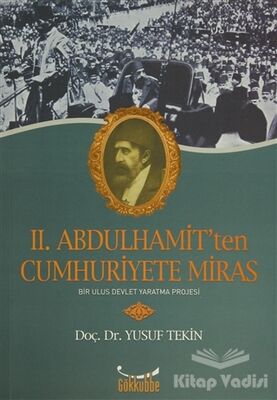 2. Abdülhamit’ten Cumhuriyete Miras - 1