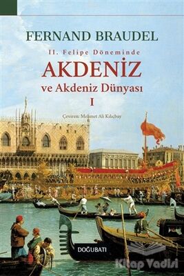 2. Felipe Dönemi'nde Akdeniz ve Akdeniz Dünyası 1 - 1