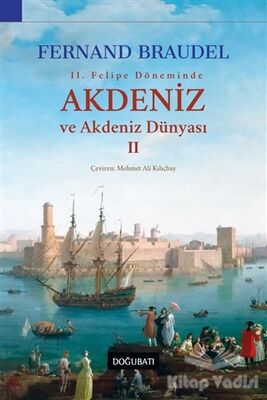 2. Felipe Dönemi’nde Akdeniz ve Akdeniz Dünyası 2 - 1