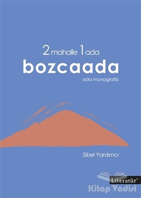 2 Mahalle 1 Ada Bozcaada - Literatür Yayınları