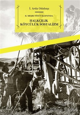 2. Meşrutiyet Basınında - Halkçılık Köycülük Sosyalizm - Dergah Yayınları