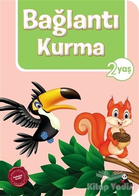 2 Yaş Bağlantı Kurma - Beyaz Panda Yayınları