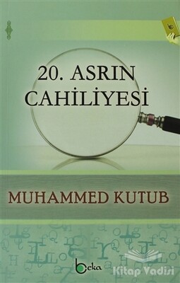 20. Asrın Cahiliyesi - Beka Yayınları