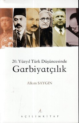 20. Yüzyıl Türk Düşüncesinde Garbiyatçılık - Açılım Kitap