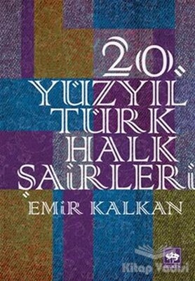 20. Yüzyıl Türk Halk Şairleri - Ötüken Neşriyat