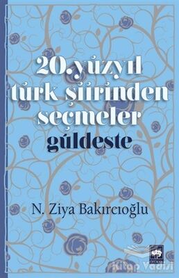20. Yüzyıl Türk Şiirinden Seçmeler - 1