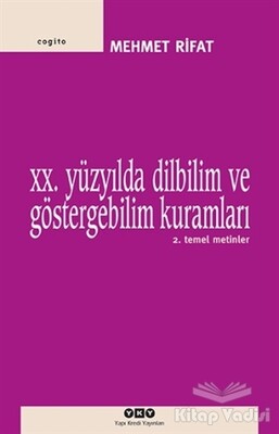 20. Yüzyılda Dilbilim ve Göstergebilim Kuramları - 2. Temel Metinler - Yapı Kredi Yayınları