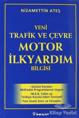 2000 Yeni Trafik ve Çevre Motor İlk Yardım Bilgisi - İnkılap Kitabevi