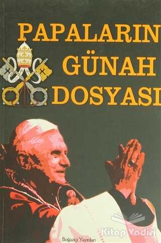 Boğaziçi Yayınları - 2000’e Doğru Papaların Günah Dosyası