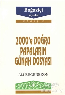 2000’e Doğru Papaların Günah Dosyası - 2