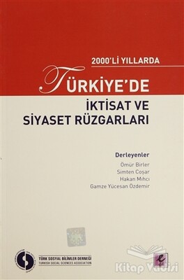 2000’li Yıllarda Türkiye’de İktisat ve Siyaset Rüzgarları - Efil Yayınevi