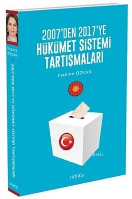 2007'den 2017'ye Hükümet Sistemi Tartışmaları - Görüş