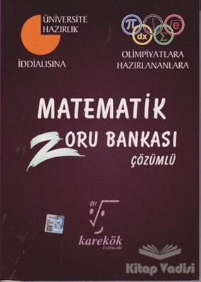 2018 Matematik Çözümlü Zoru Bankası - Karekök Yayıncılık