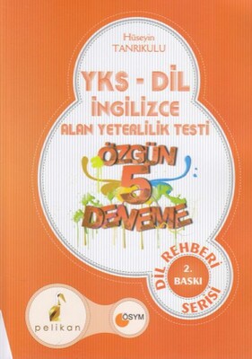 2018 YKS-Dil Rehberi Özgün 5 Deneme - Pelikan Yayıncılık