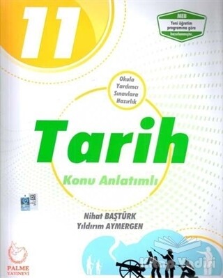11. Sınıf Tarih Konu Anlatımlı - Palme Yayıncılık