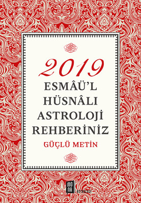 2019 Esmaü’l Hüsnalı Astroloji Rehberiniz - Mona Kitap