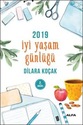 2019 İyi Yaşam Günlüğü - Alfa Yayınları