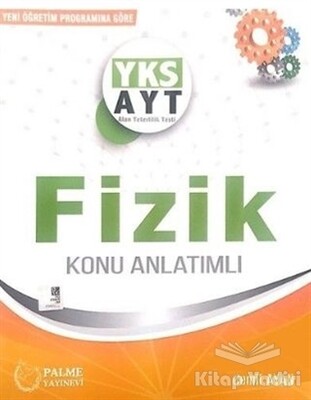 2019 YKS AYT Fizik Konu Anlatımlı - Palme Yayıncılık