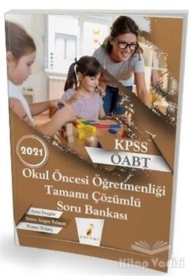 2021 KPSS ÖABT Okul Öncesi Öğretmenliği Tamamı Çözümlü Soru Bankası - Pelikan Yayıncılık