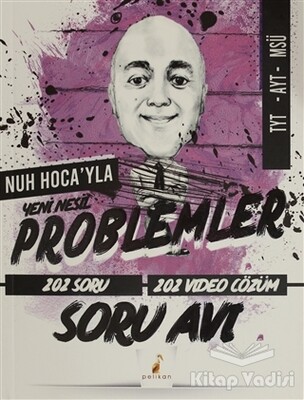 2021 Nuh Hoca'yla TYT-AYT-MSÜ Yeni Nesil Problemler 202 Soru - 202 Video Soru Avı - Pelikan Yayıncılık