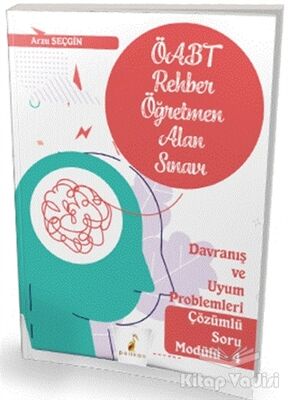 2021 ÖABT Rehber Öğretmenliği Alan Sınavı Davranış ve Uyum Problemleri Çözümlü Soru Modülü 4 - 1