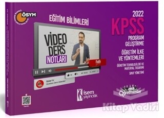 2022 KPSS Eğitim Bilimleri Program Geliştirme - Öğretim İlke ve Yöntemleri Video Ders Notu - İSEM Yayıncılık