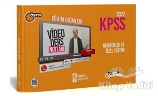 2022 KPSS Eğitim Bilimleri Rehberlik ve Özel Eğitim Video Ders Notu - İSEM Yayıncılık