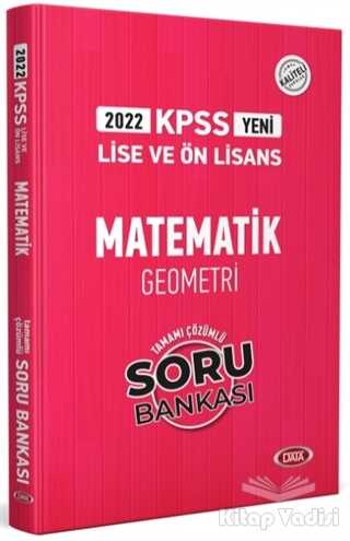 Data Yayınları - 2022 KPSS Lise ve Ön Lisans Matematik Geometri Tamamı Çözümlü Soru Bankası