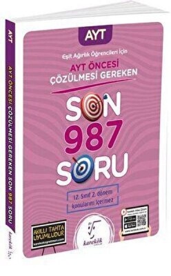 2023 AYT Öncesi Çözülmesi Gereken Son 987 Soru Eşit Ağırlık Öğrencileri için - Karekök Yayıncılık