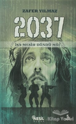 2037 İsa Mesih Döndü mü? - Nesil Yayınları